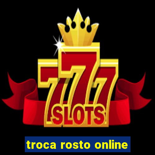 troca rosto online